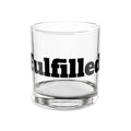 Fulfilled Rocks Glass - 10oz Whiskey Tumbler with Bold Retro Text