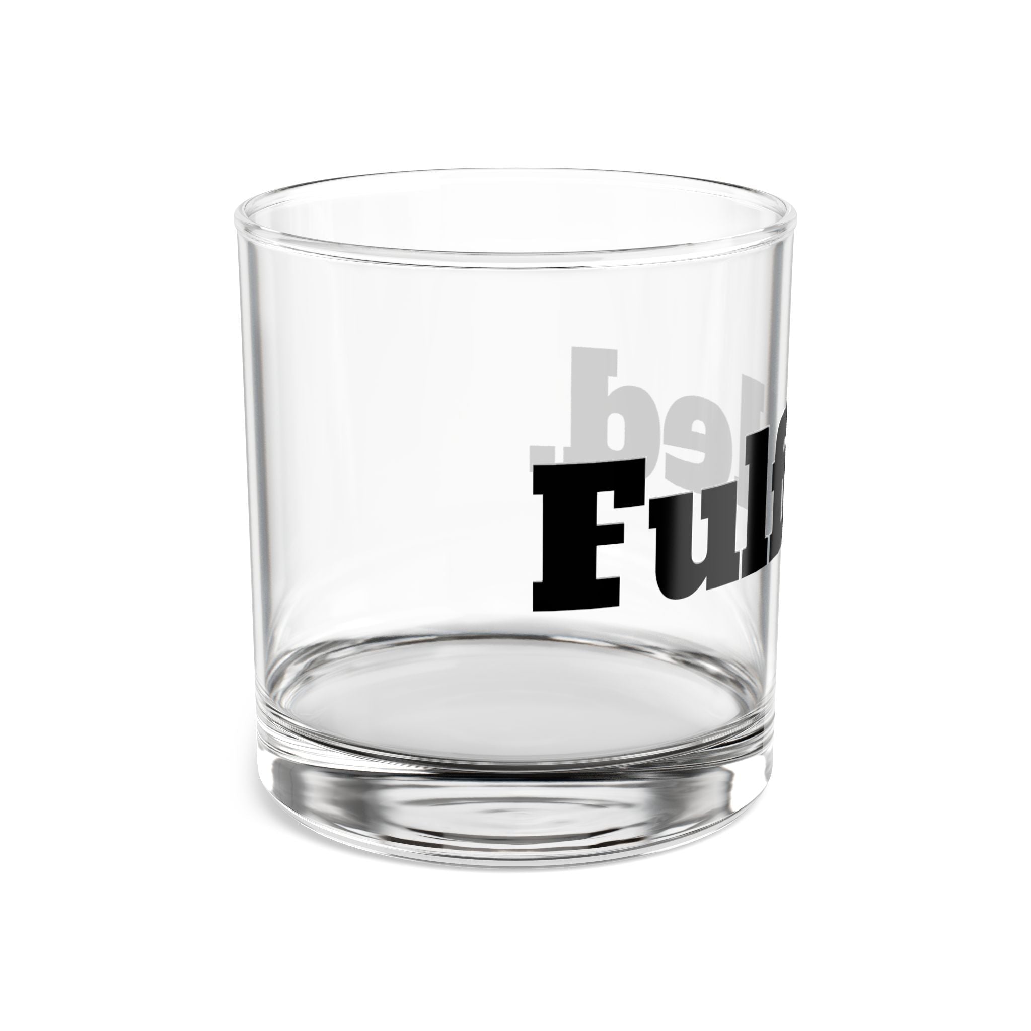 Fulfilled Rocks Glass - 10oz Whiskey Tumbler with Bold Retro Text