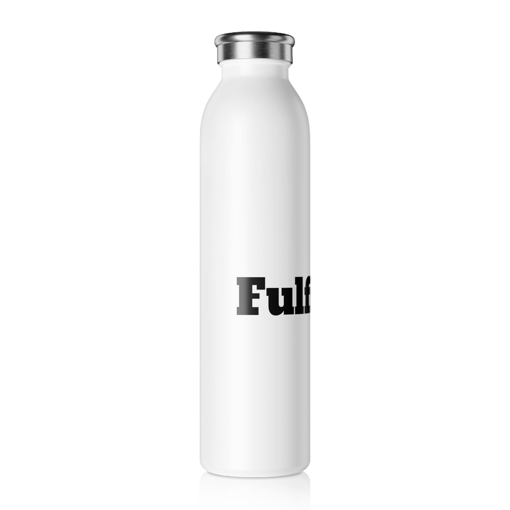 Slim Water Bottle — Bold 'Fulfill' Minimalist Stainless Steel Bottle