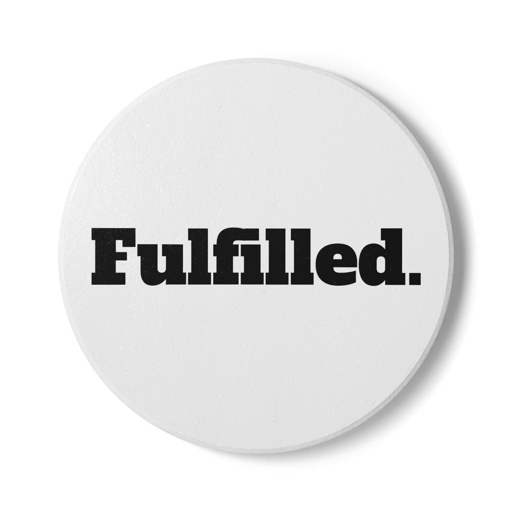 Fulfilled. Ceramic Coaster — Minimal Motivational Drink Coaster for Home & Office