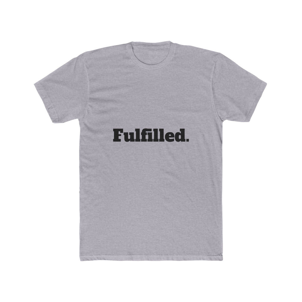 Fulfilled. T‑Shirt — Minimalist Inspirational Crew Tee