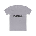 Fulfilled. T‑Shirt — Minimalist Inspirational Crew Tee
