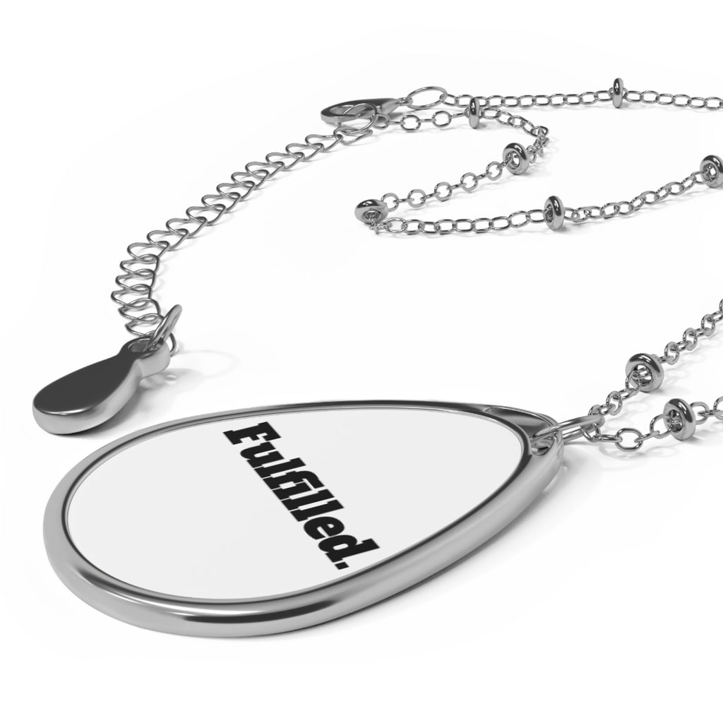 Fulfilled. Oval Pendant Necklace — Inspirational Minimalist Jewelry