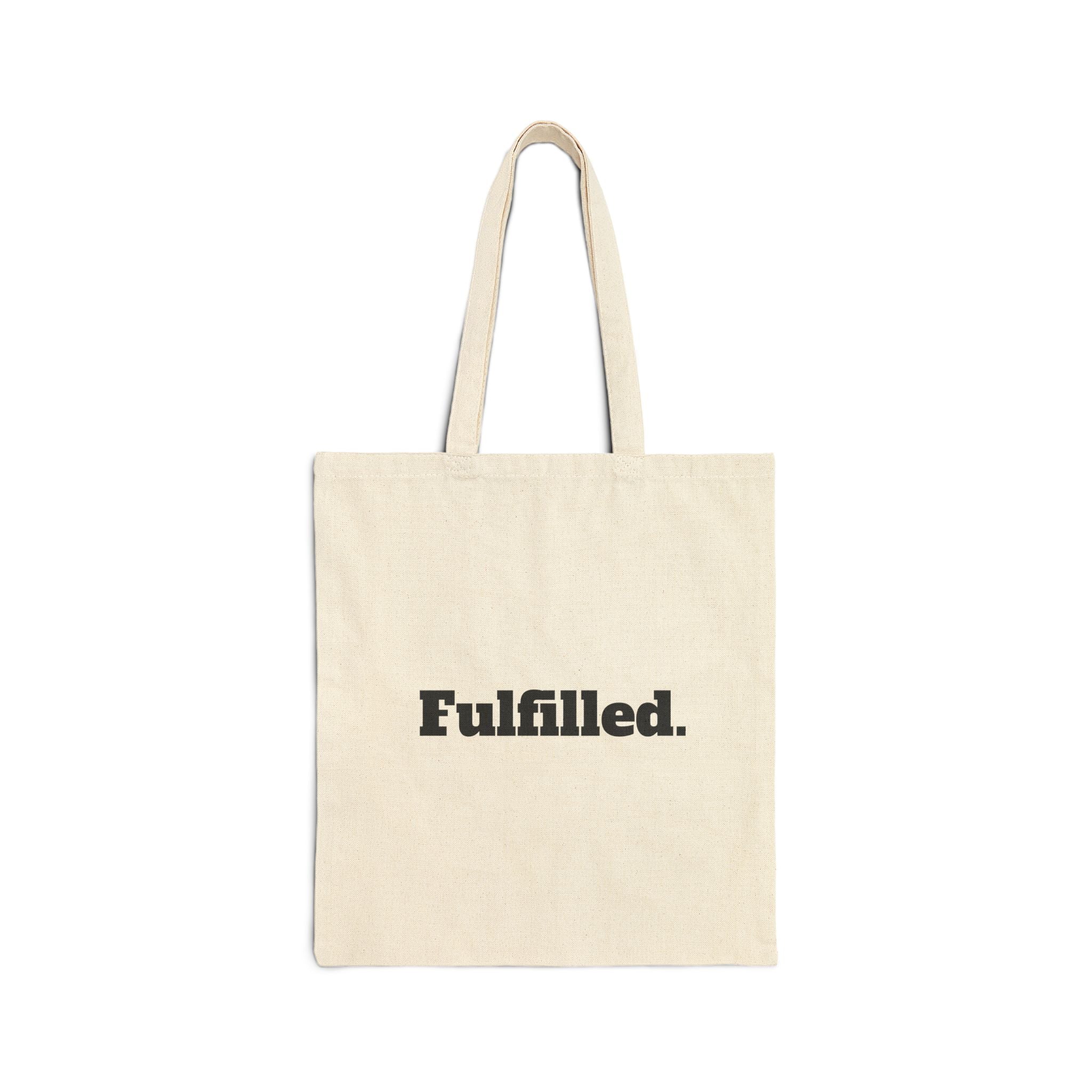 Fulfilled. Canvas Tote Bag — Minimalist Motivational Grocery & Everyday Shopper