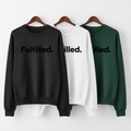 Fulfilled Sweatshirt